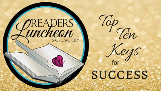 Kristin Holt | Reflections on an Inaugural Readers Luncheon: Keys to Success. Stylized image: "Top 10 Keys for Success"