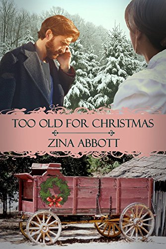 Kristin Holt | Blog Tour AND Book Review: Too Old For Christmas by Zina Abbott. Cover Art: Zina Abbott's Too Old for Christmas.