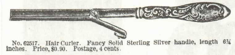 Kristin Holt | Victorian Curling Irons. "Hair Curler, Fancy Solid Sterling Silver handle..." for sale in Sears Catalog No. 104, 1897.