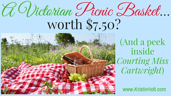 Kristin Holt | A Victorian Picnic Basket: Recipes and Rules. A Victorian Picnic Basket... worth $7.50? (And a Peek Inside Courting Miss Cartwright)