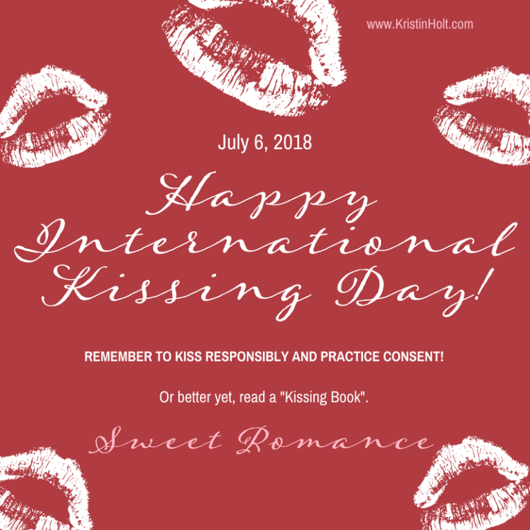 International Kissing Day! Kristin Holt