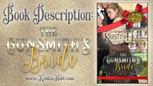 Kristin Holt Book Description: The Gunsmith's Bride