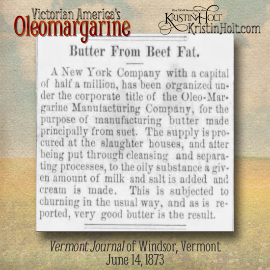 Kristin Holt | Victorian America's Oleomargarine. Butter from Beef Fat explained in Vermont Journal of Windsor, Vermont on June 14, 1873.